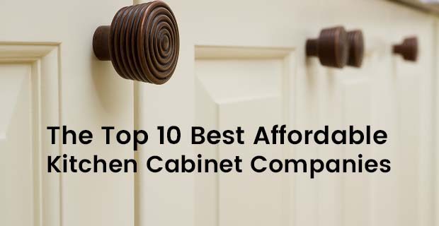 The Top 10 Best Affordable Kitchen Cabinet Companies For Rta Cabinets