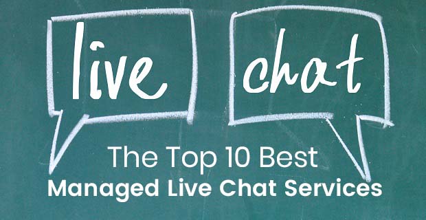Top 10 Best Managed Live Chat Services & Outsource Chat Agent Monitoring 2020