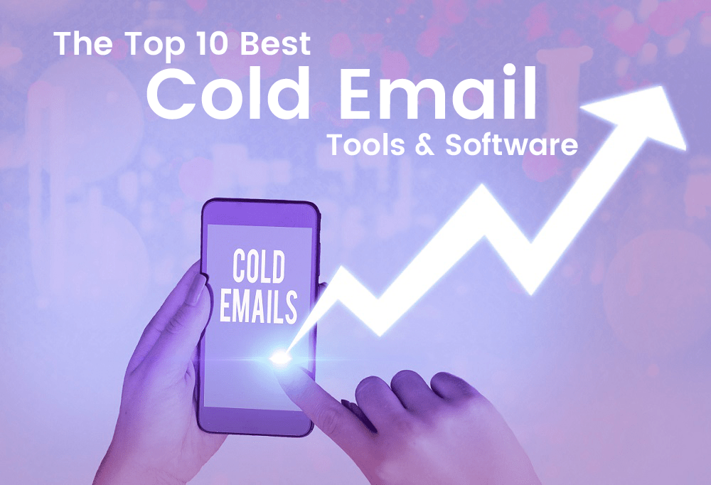 Top 10 Best Tools & Software for Sending Cold Emails