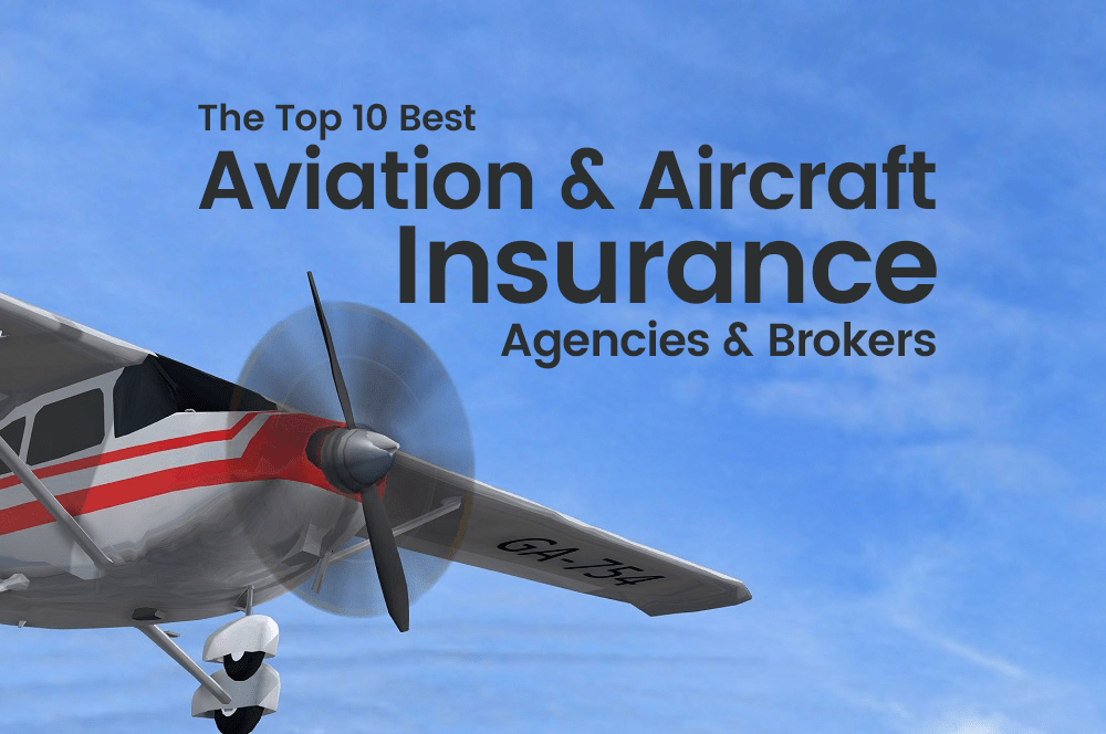 Top 10 Best Aviation Insurance Agencies & Aircraft Insurance Brokers
